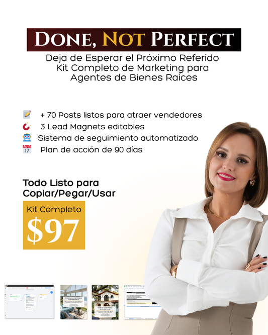Done, Not Perfect: Sistema de Marketing Digital para Agentes de Bienes Raices